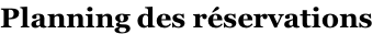 Planning des réservations